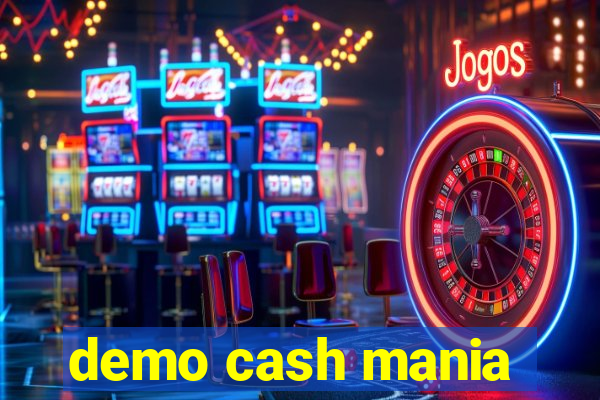 demo cash mania